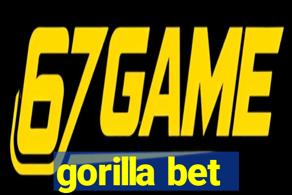 gorilla bet